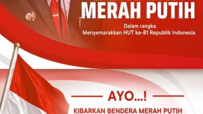 Spirit Kemerdekaan ke-81 RI, Bupati Barito Utara H Shalahuddin, Ajak Warga Kibarkan Merah Putih Mulai 1 Agustus